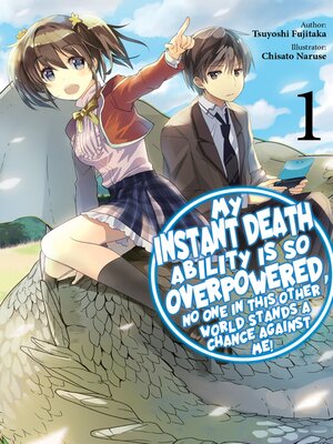 cover image of My Instant Death Ability is So Overpowered, No One in This Other World Stands a Chance Against Me!, Volume 1